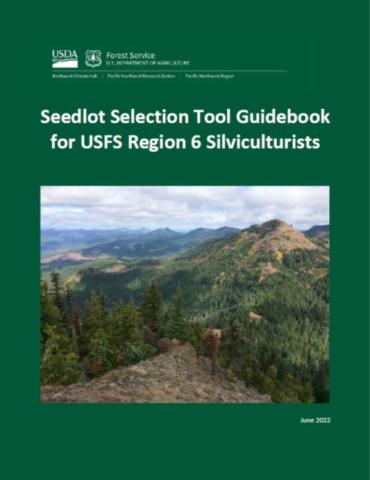 Cover of the Seedlot Selection Tool Guidebook for USFS Region 6 Silviculturists show Cone Peak from Iron Mountain on the Willamette National Forest.